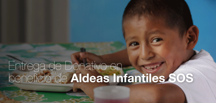 Entrega de Donativo en beneficio de Aldeas Infantiles SOS